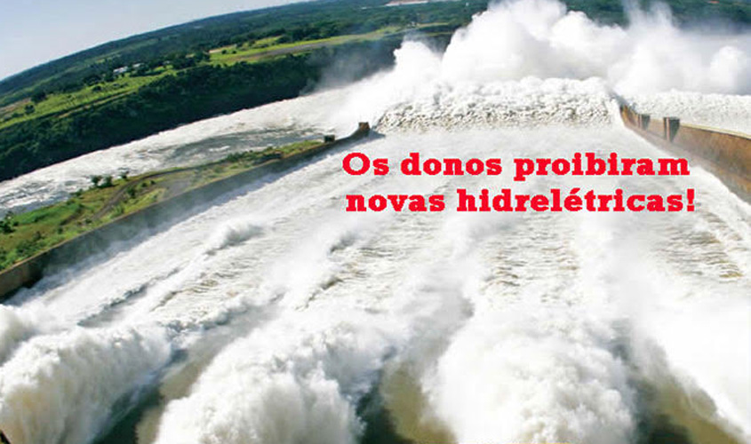 Brasil desiste de novas Hidrelétricas para não confrontar ONGs e Indígenas