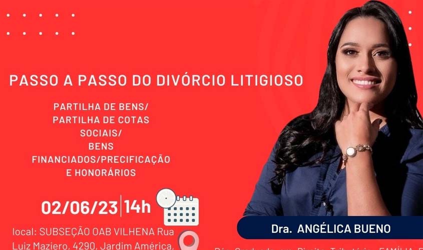 Divórcio Litigioso é tema de curso que oferecido pela Escola Superior da Advocacia em Vilhena