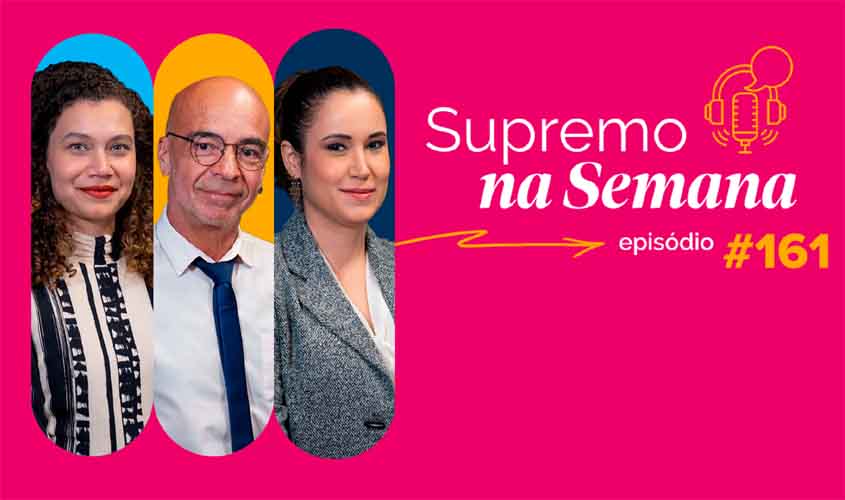 Decisão que permite acesso de pessoas casadas a cursos das Forças Armadas é destaque no Supremo na Semana