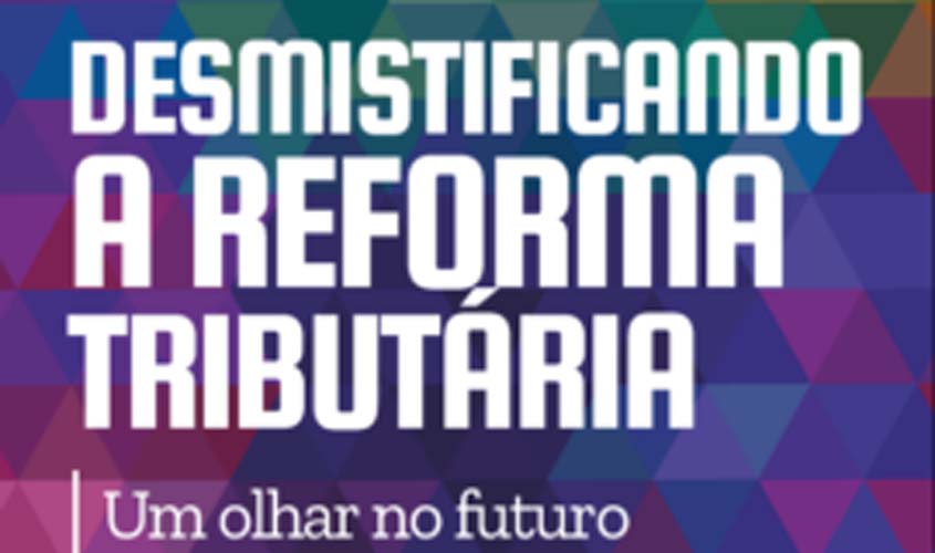 Inscrições abertas para seminário sobre Reforma Tributária em Porto Velho