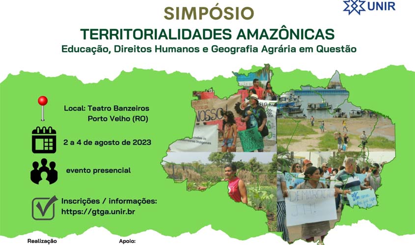 UNIR realiza o Simpósio Territorialidades Amazônicas: Educação, Direitos Humanos e Geografia Agrária em Questão 