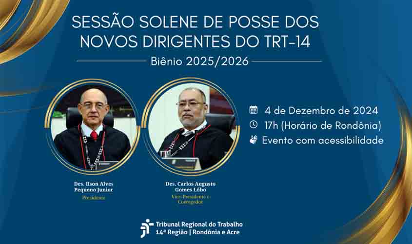 Sessão Solene: novos dirigentes do TRT-14 tomam posse nesta quarta-feira (4/12)