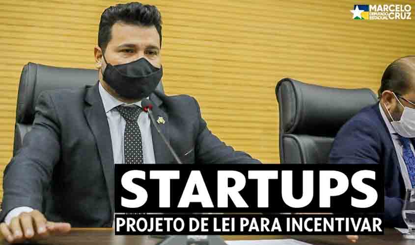 Marcelo Cruz apresenta PL para criação de programa de incentivo para Startups em Rondônia