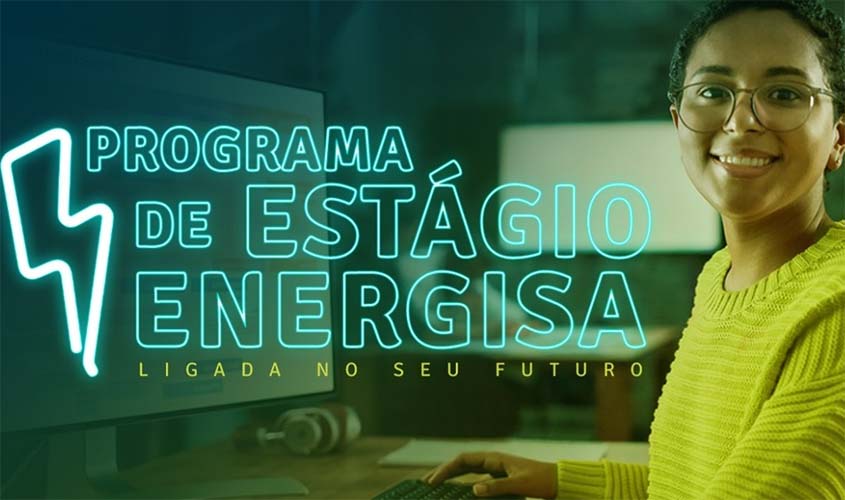 Programa de Estágio da Energisa abre oportunidades para estudantes de diferentes áreas do conhecimento