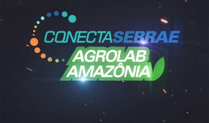 O Agro também é conectado. Vem aí Agrolab Amazônia