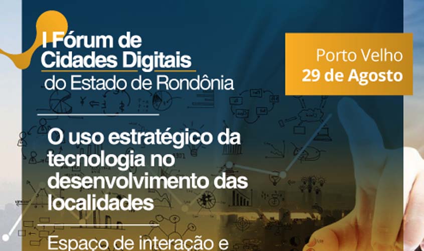 Porto Velho sedia neste mês I Fórum de Cidades Digitais de Rondônia