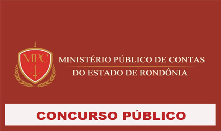 Concurso de Procurador do MPC-RO tem lista final para atendimento especial e candidatos com inscrição deferida 
