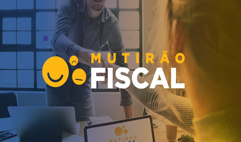 Judiciário e Prefeitura de Porto Velho promovem mutirão fiscal 