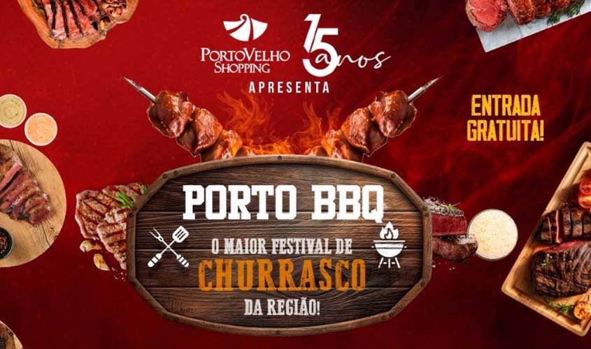 Festival de churrasco celebra 15 anos do Porto Velho Shopping nos dias 4 e 5 de novembro