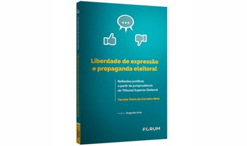 Ministro Tarcisio Vieira lança livro sobre liberdade de expressão na propaganda eleitoral