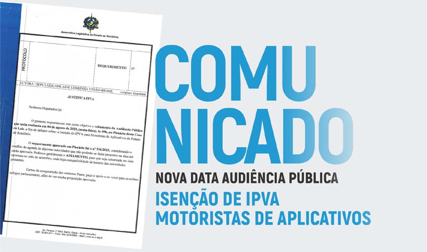 Deputada Lebrinha comunica nova data para audiência pública sobre isenção de IPVA para motoristas de aplicativo