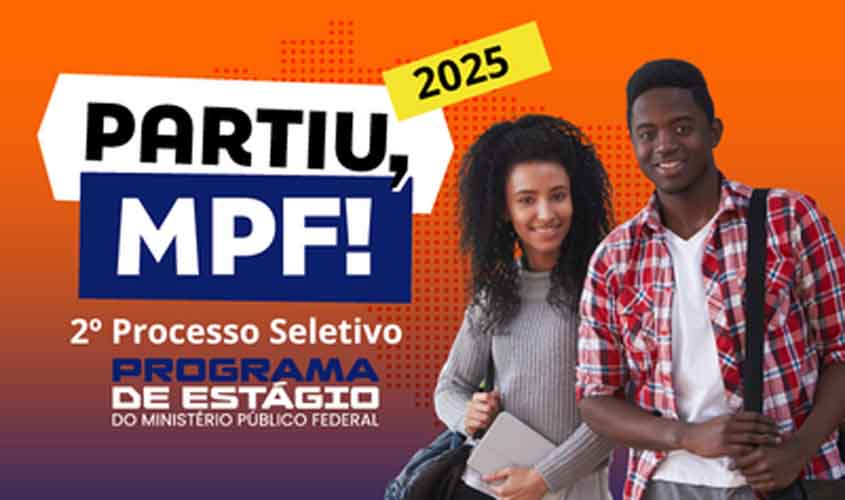MPF lança o 2º processo seletivo de estagiários de 2025