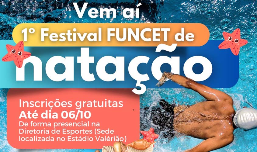 Inscrições abertas para o 1º Festival FUNCET de natação!  