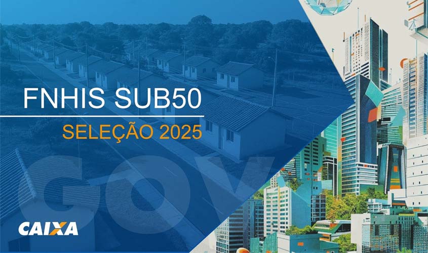 AROM ALERTA: Prazo para Municípios cadastrarem propostas do Minha Casa, Minha Vida vai até 12 de setembro