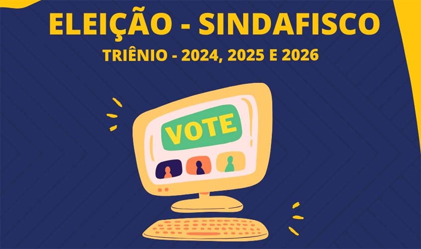 Comissão Eleitoral divulga regulamento para eleição da diretoria do Sindafisco