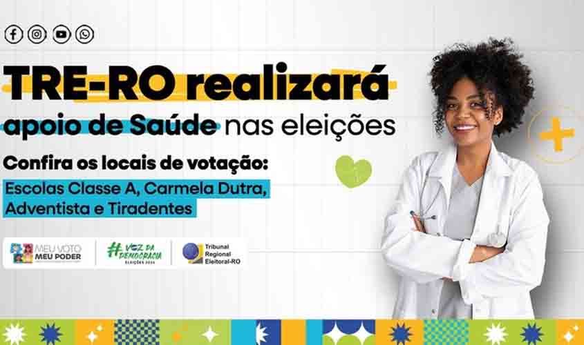 TRE-RO oferecerá atendimento de saúde em alguns locais de votação nas Eleições 2024