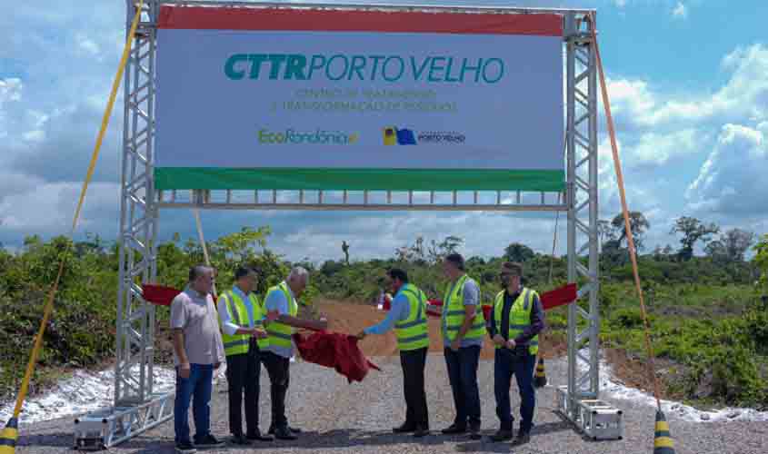 Lançada a pedra fundamental do Centro de Tratamento e Transformação de Resíduos de Porto Velho