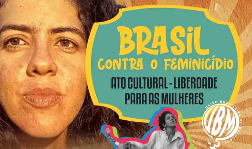 Articulação contra o feminicídio de Julieta Hernandez, a palhaça Jujuba, culmina no Ato Cultural Brasil Contra o Feminicídio: liberdade para as Mulheres