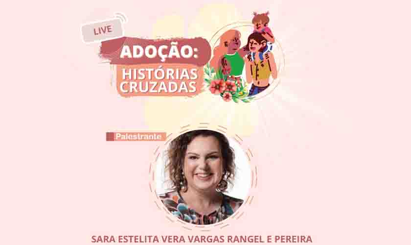 Live “Adoção: Histórias Cruzadas” acontece no dia 8, com transmissão pelo YouTube da Emeron