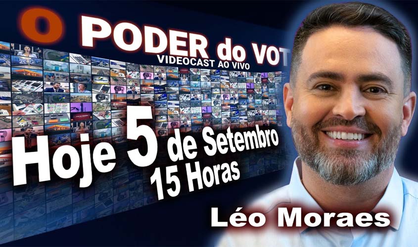 Léo Moraes é o entrevistado no Videocast “O Poder do Voto”, nesta segunda-feira; participe