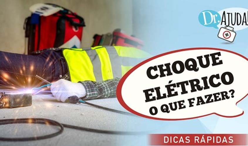 CHOQUE ELÉTRICO: o que fazer quando isso acontece?