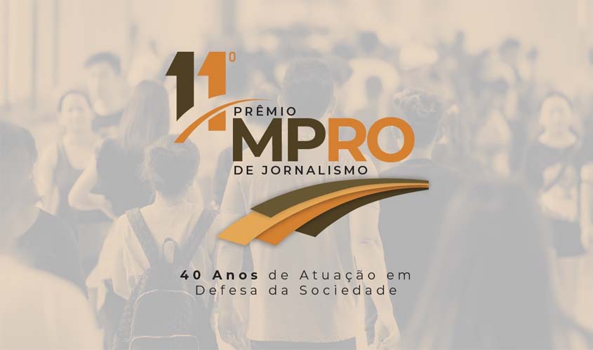 Inscrições para o 11º Prêmio MPRO de Jornalismo se encerram na próxima semana