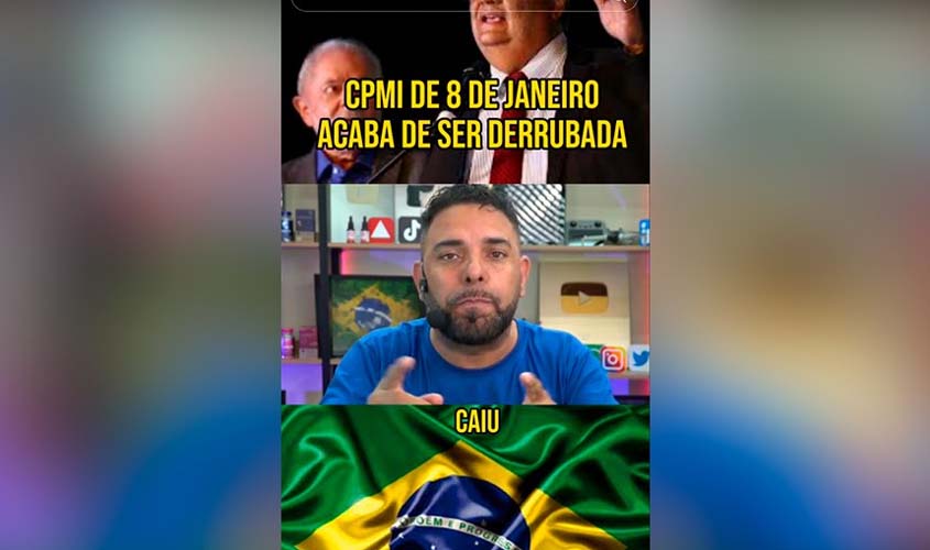 É falso que CPMI do 8 de janeiro acaba de ser derrubada  