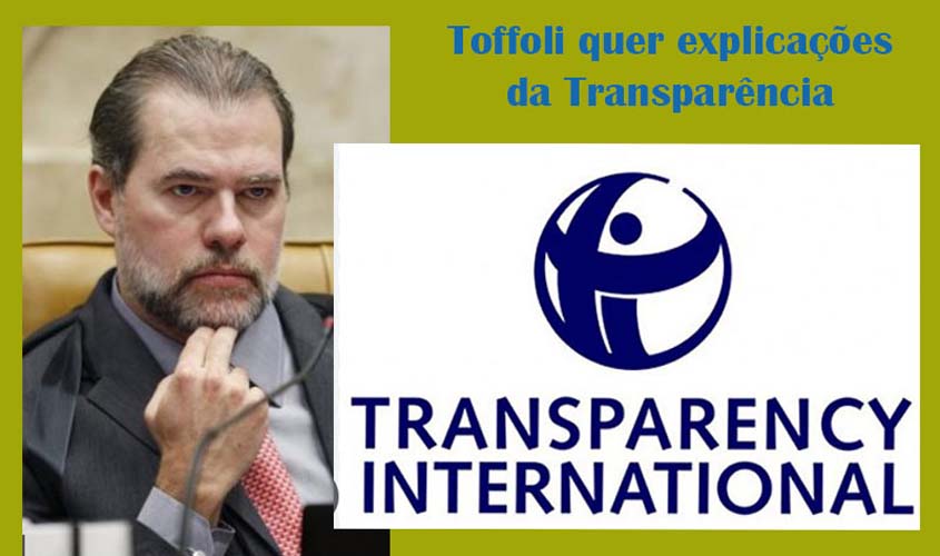 TRANSPARÊNCIA INTERNACIONAL CRÍTICA O STF POR DIMINUIR COMBATE À CORRUPÇÃO E AGORA E INVESTIGADA A MANDO DO...STF