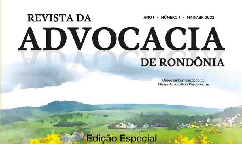 Revista da Advocacia de Rondônia homenageia o cone sul com uma edição especial
