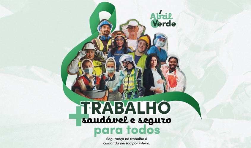 Abril Verde: saúde física e mental no trabalho