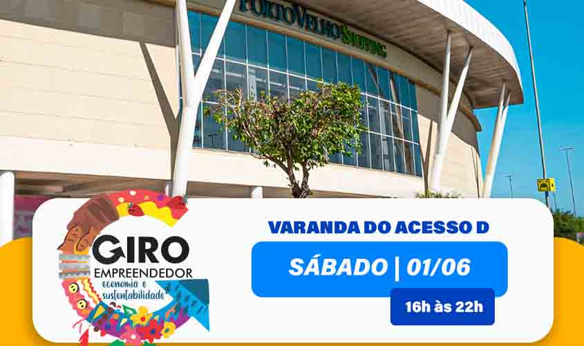 Porto Velho Shopping recebe feira do Giro Empreendedor neste sábado, 8