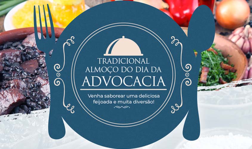 OAB/RO promove tradicional almoço em comemoração ao Dia da Advocacia no próximo sábado (11)