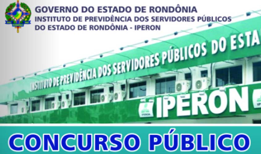 IPERON - RO prorroga inscrições do Concurso Público para nível Médio/Técnico e Superior