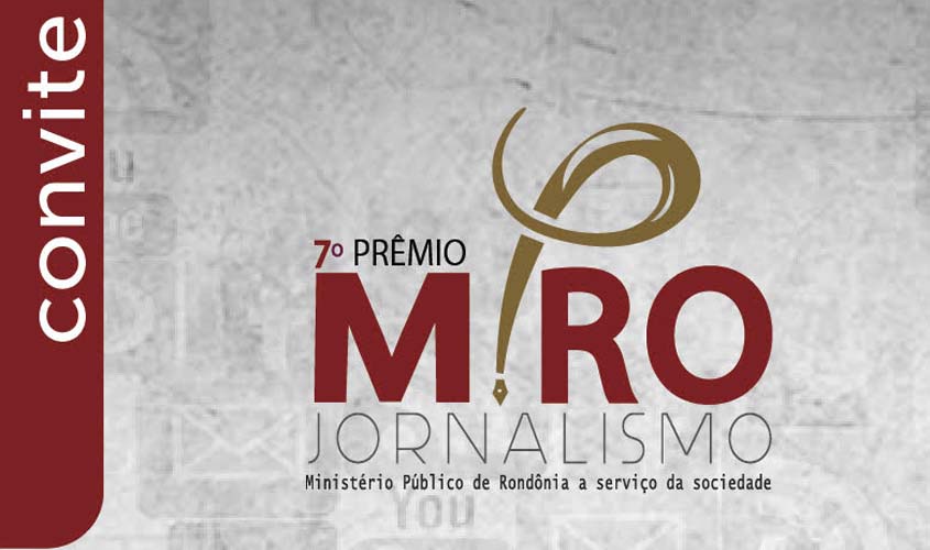 Mais de 40 trabalhos concorrem ao 7º Prêmio MPRO de Jornalismo