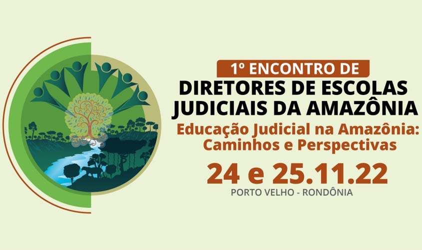 Emeron abre inscrições para 1º Encontro de Diretores de Escolas Judiciais da Amazônia, que acontecerá em 24 e 25 de novembro