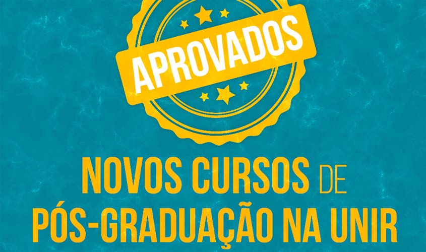 UNIR aprova três novos cursos de mestrado e doutorado