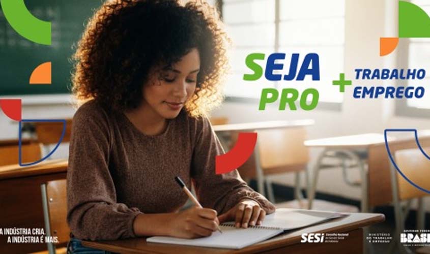 SESI-RO faz parte da Rede Seja Pro+ Trabalho e Emprego