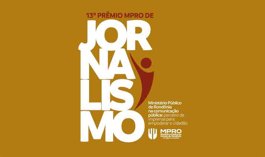 Inscrições para o 13º Prêmio MPRO de Jornalismo se iniciam dia 28