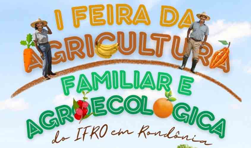 Feira da Agricultura Familiar e Agroecológica do IFRO terá primeira edição