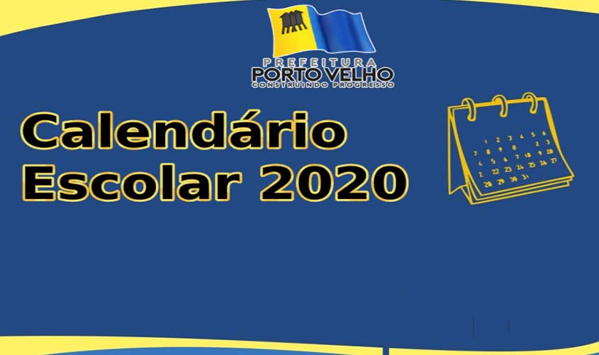 Secretaria Municipal de Educação divulga calendário escolar 2020