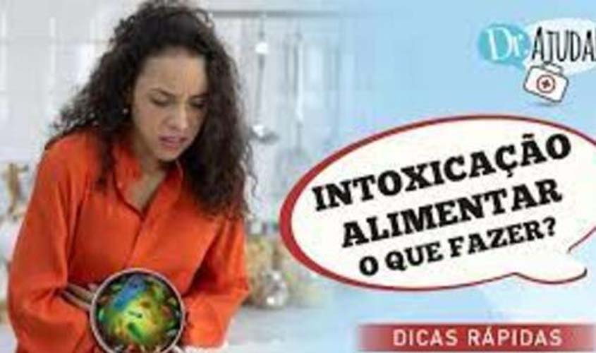 Intoxicação alimentar: sintomas e como evitar