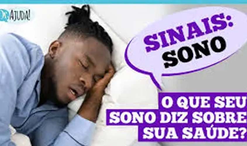 Dr. Ajuda: o que o seu sono diz sobre sua saúde