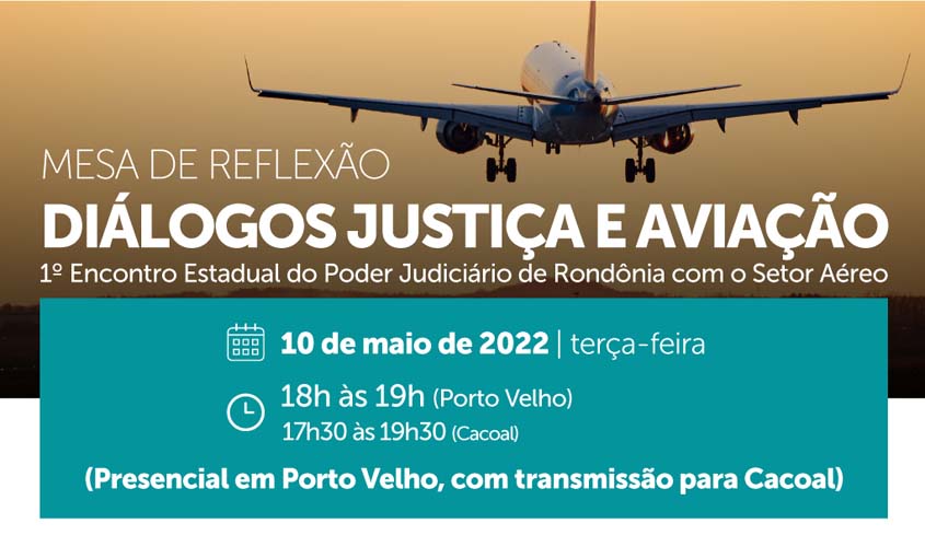 Emeron promove mesa de reflexão 'Diálogos Justiça e Aviação' nesta terça, em suas sedes de Porto Velho e Cacoal