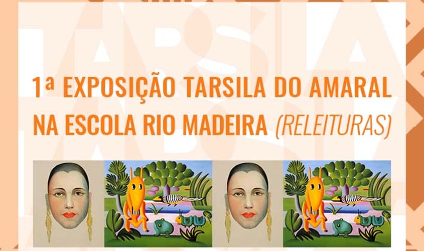 Escola Municipal Rio Madeira promove “1ª Exposição Tarsila do Amaral” nesse sábado