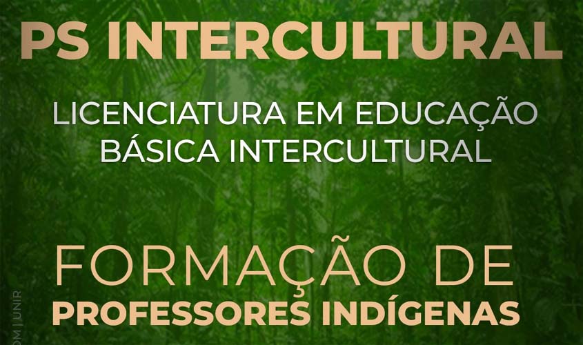 UNIR convoca aprovados no curso de Licenciatura em Educação Básica Intercultural para matrículas