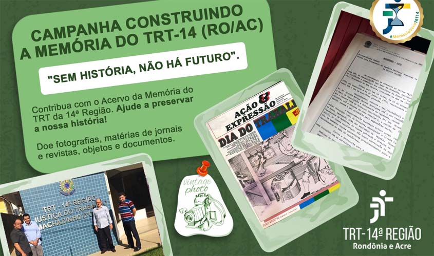 TRT-14 lança campanha Construindo a Memória do Judiciário Trabalhista de Rondônia e Acre