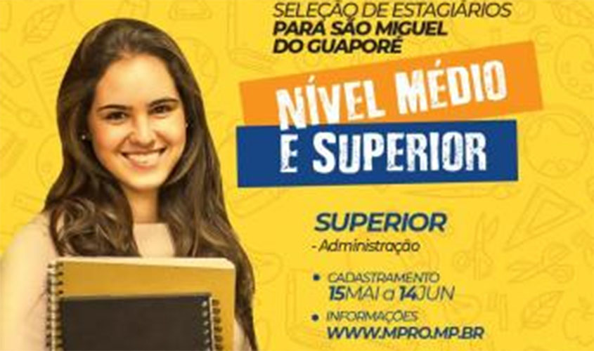 Inscrição para seleção de estagiário de nível médio e superior se encerra no domingo