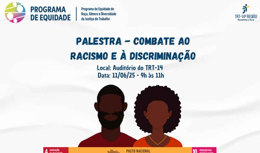 Combate ao racismo e à discriminação será discutido em evento no TRT-14