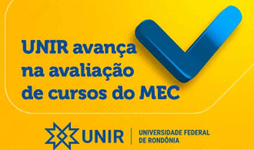 UNIR avança na avaliação de cursos do MEC