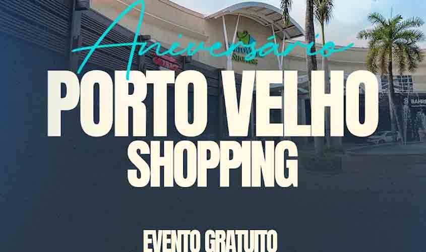 Porto Velho Shopping celebra 16 anos com programação especial e gratuita